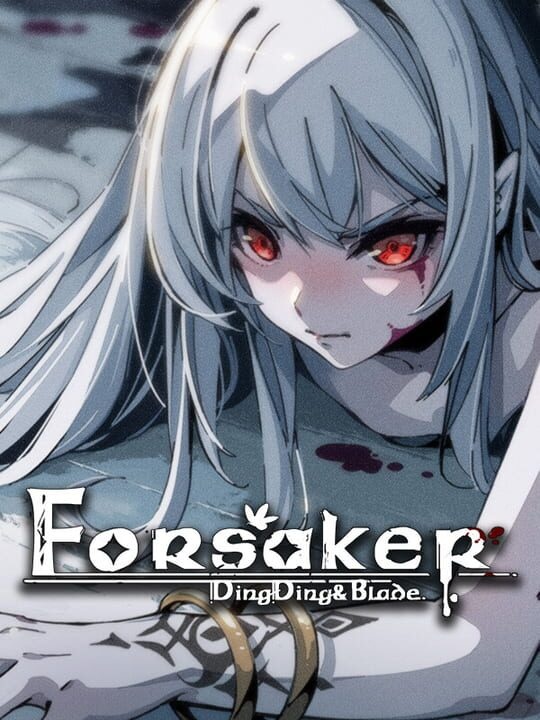 Forsaker: DingDing&Blade