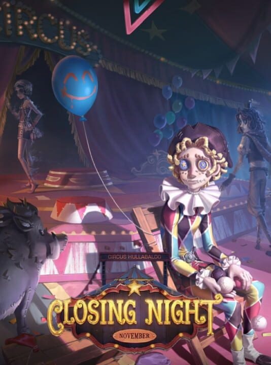 Identity V: Closing Night