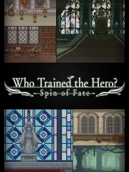 Who Trained the Hero?: Spin of Fate
