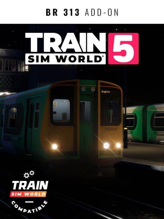 Train Sim World 5: Southern BR Class 313 EMU