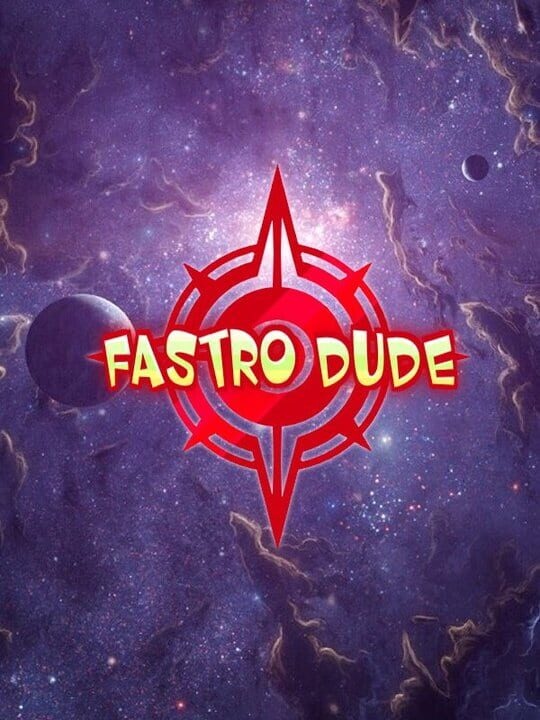 Fastro Dude