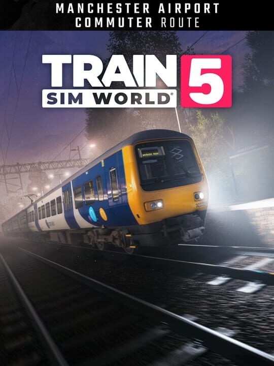 Train Sim World 5: Manchester Airport Commuter: Manchester - Alderley Edge