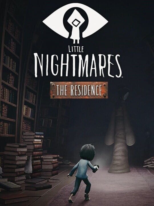 Little Nightmares: The Residence