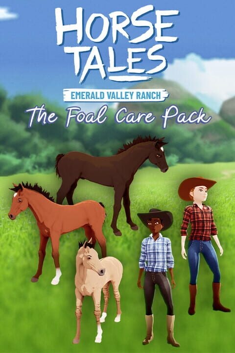 Horse Tales: Emerald Valley Ranch - The Foal Care Pack