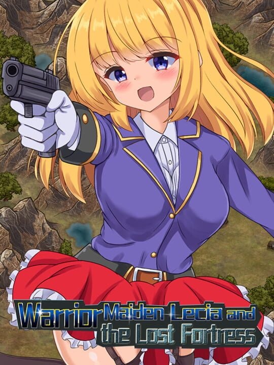 Warrior Maiden Lecia and the Lost Fortress