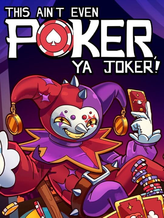 This Ain’t Even Poker, Ya Joker