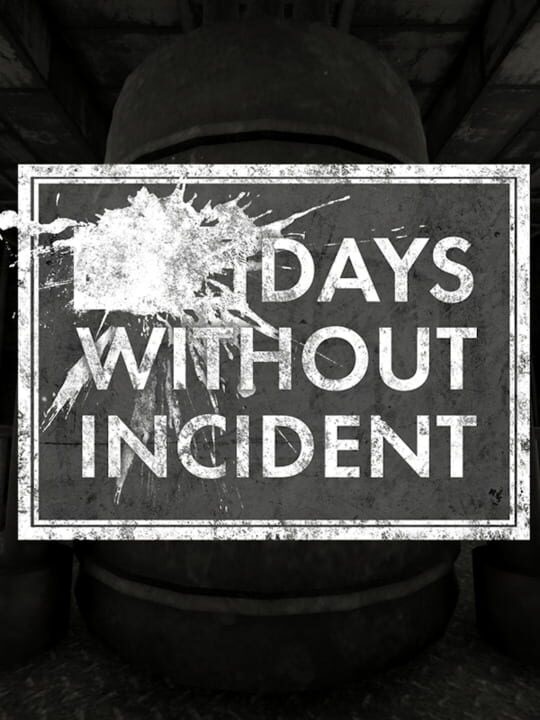 Days Without Incident