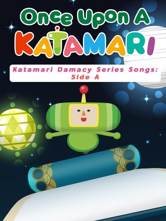 Once Upon a Katamari: Katamari Damacy Series Songs - Side A