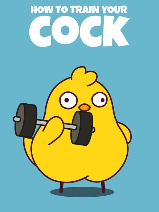 How to Train Your Cock