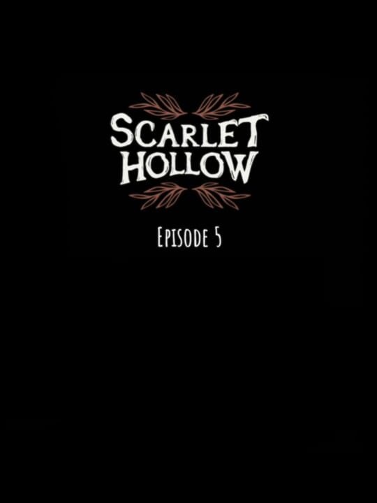 Scarlet Hollow: Episode 5