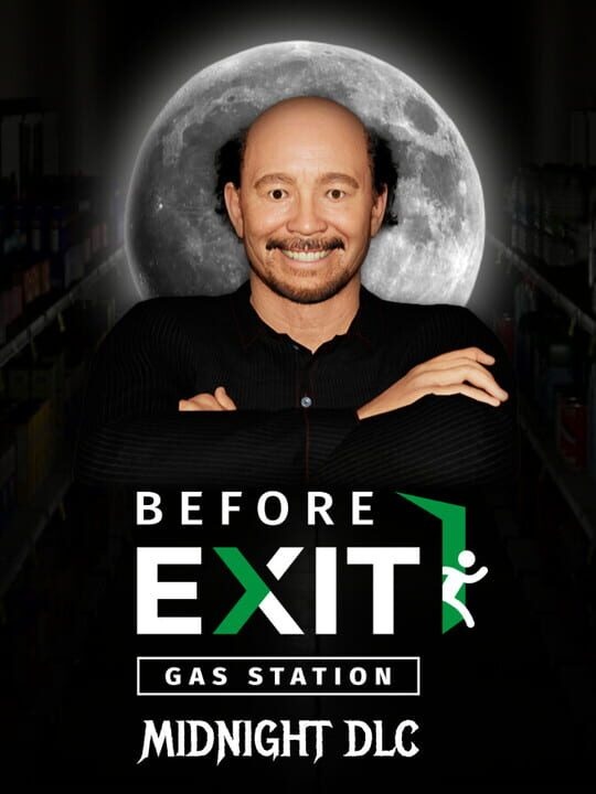 Before Exit: Gas Station - Midnight DLC