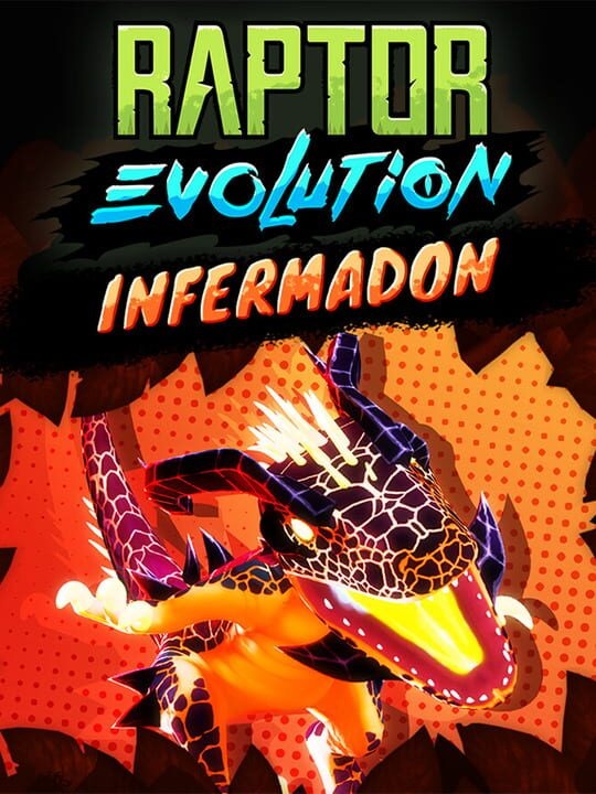 Raptor Evolution: Infermadon