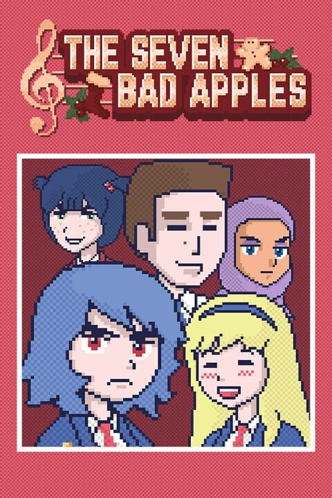 The Seven Bad Apples