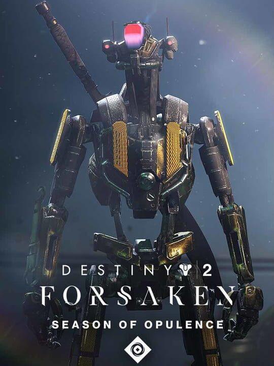 Destiny 2: Forsaken - Season of Opulence