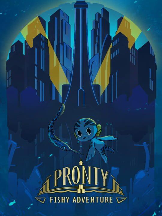Pronty: Fishy Adventure
