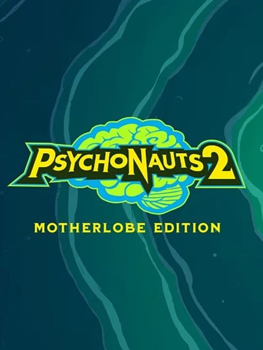 Psychonauts 2: Motherlobe Edition