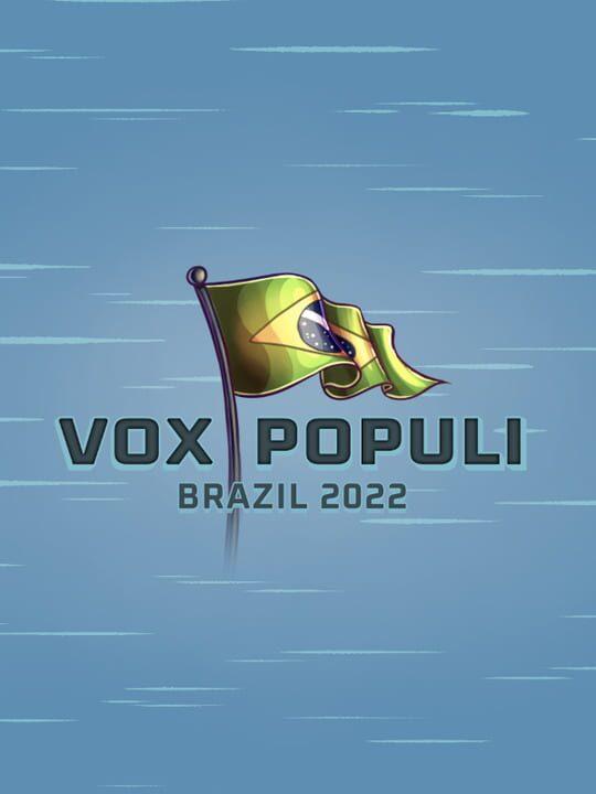 Vox Populi: Brazil 2022
