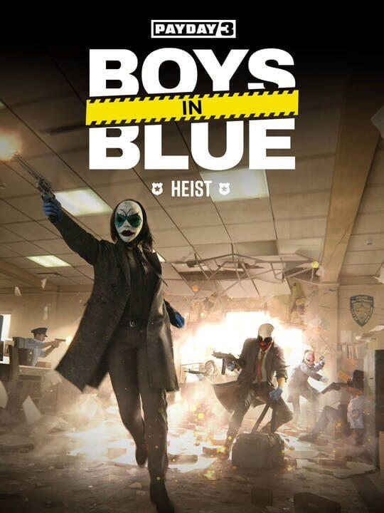 Payday 3: Boys in Blue Heist