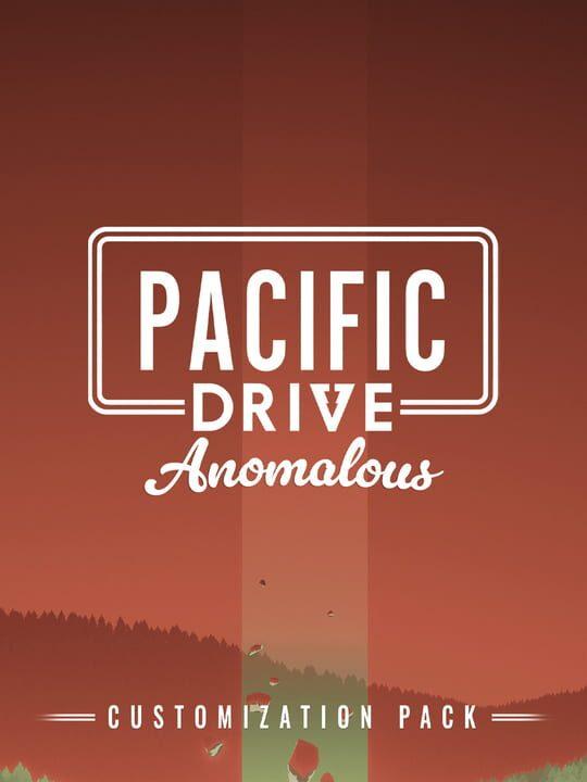 Pacific Drive: Anomalous Customization Pack