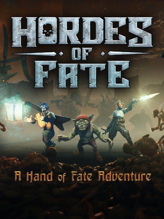 Hordes of Fate: A Hand of Fate Adventure