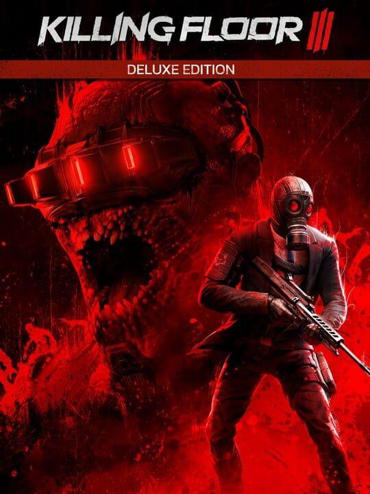 Killing Floor III: Deluxe Edition
