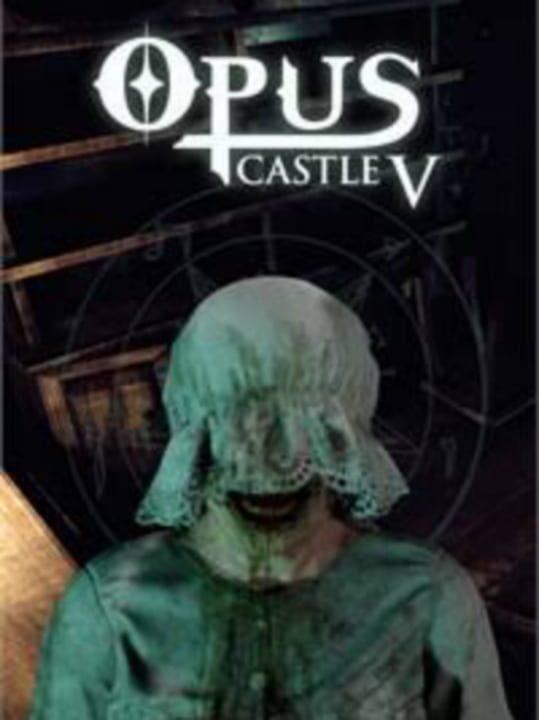 Opus Castle: Chapter V