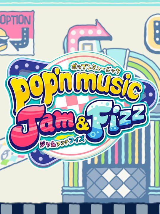 Pop'n Music Jam&Fizz
