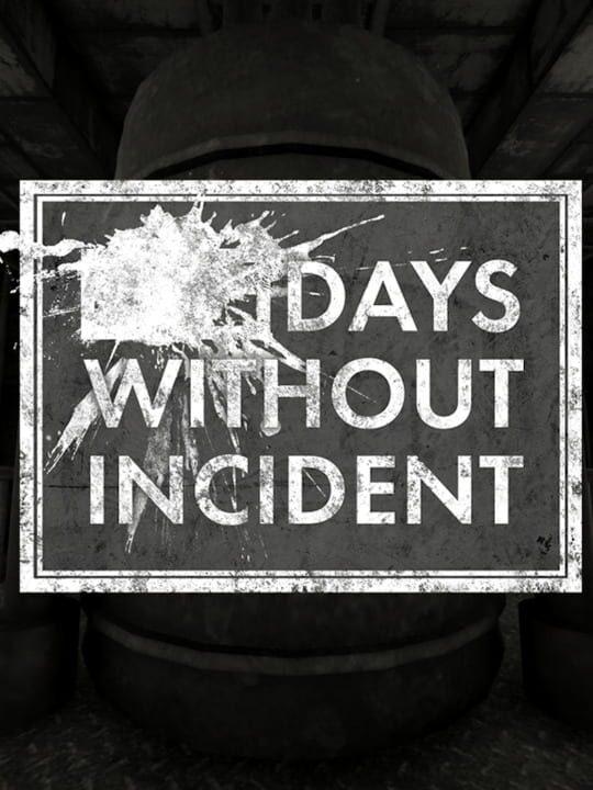 Days Without Incident
